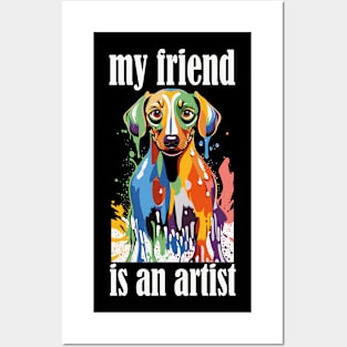 My friend Posters and Art